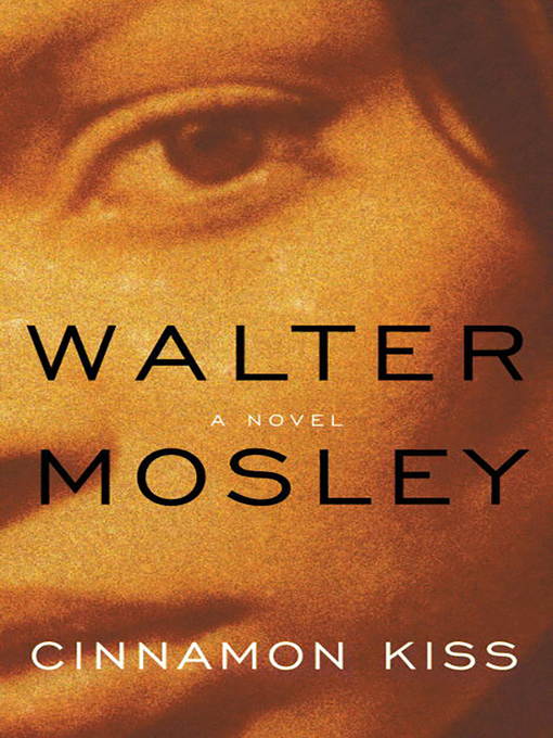 Title details for Cinnamon Kiss by Walter Mosley - Available